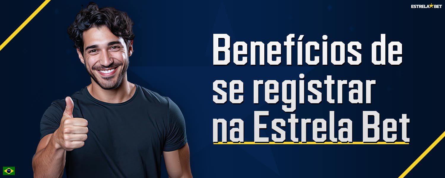 Registro na plataforma Estrela Bet: uma visão geral das principais vantagens.
