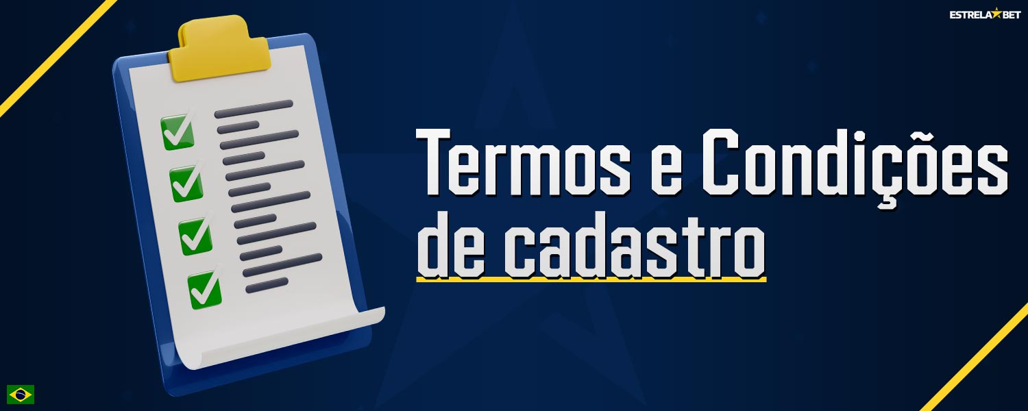 Antes de se registrar, familiarize-se com os termos e condições da plataforma Estrela Bet.