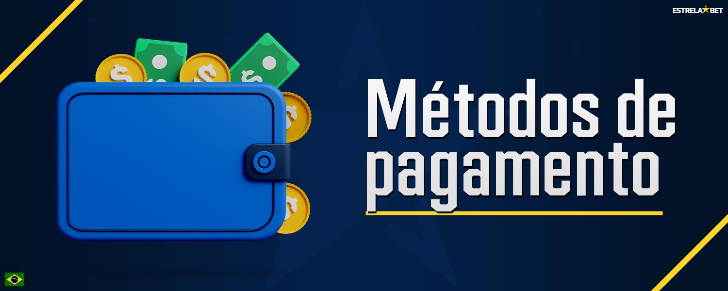 Métodos de pagamento Estrela Bet.