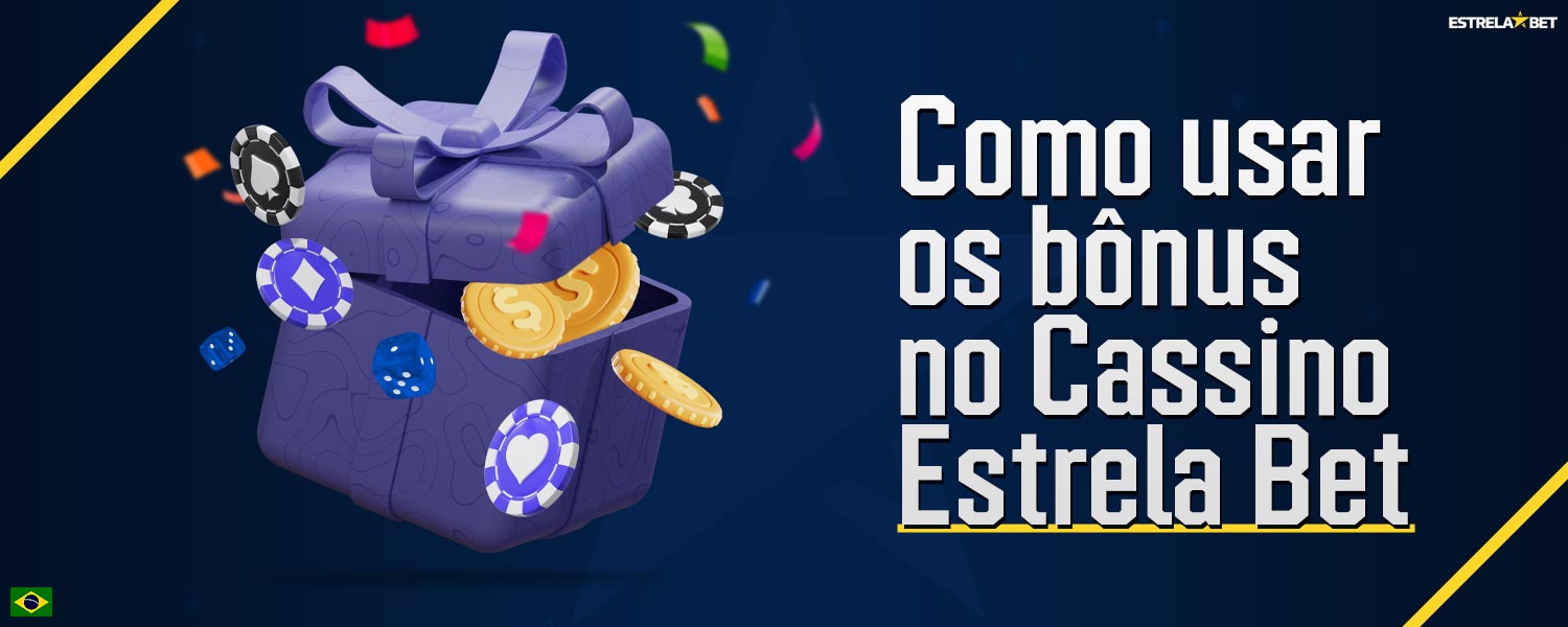Guia sobre como usar os bônus ao jogar no cassino na plataforma Estrela Bet.