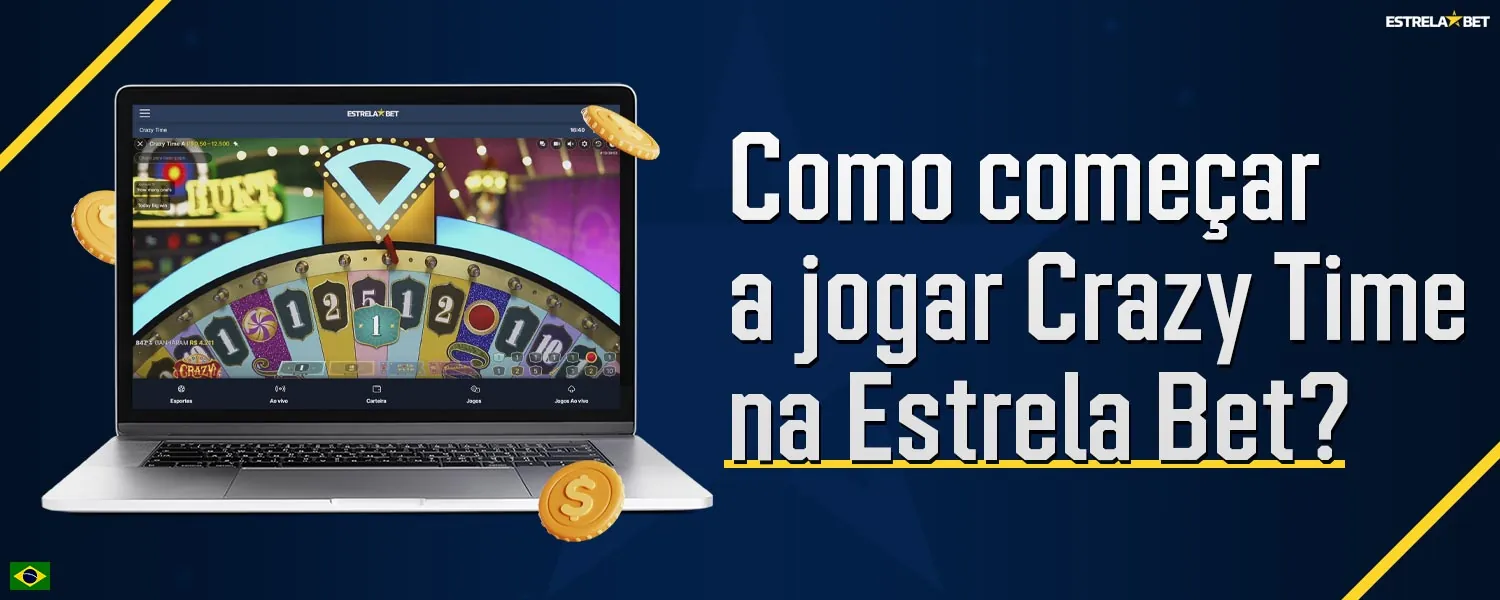 Guia passo a passo sobre como começar a jogar Crazy Time na plataforma Estrela Bet.