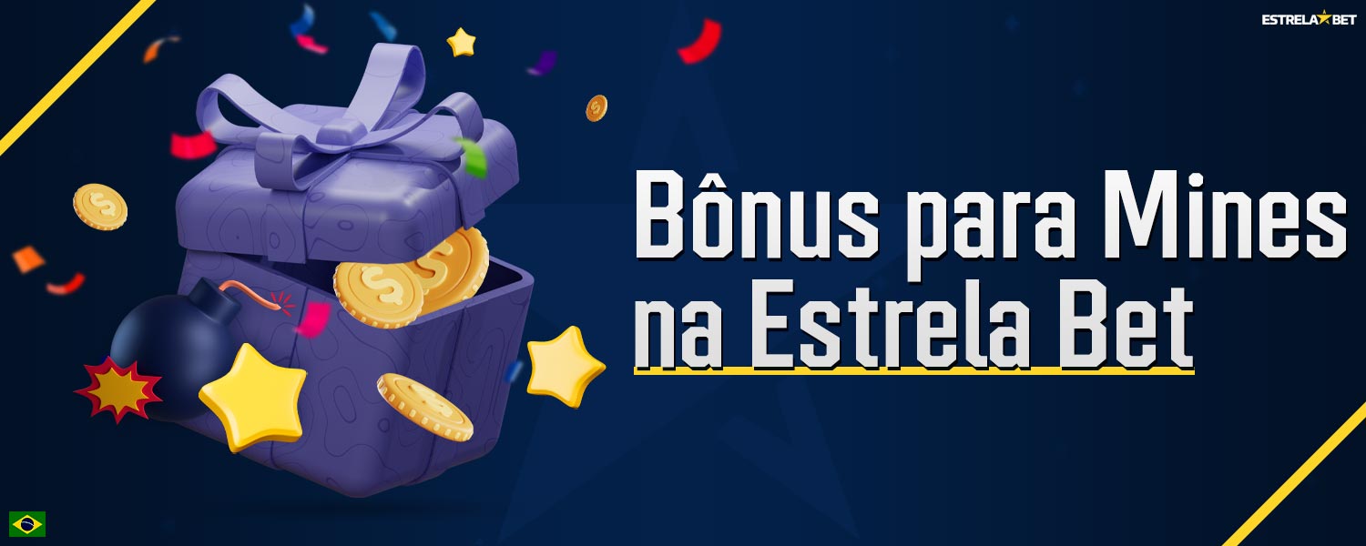 Revisão dos bônus disponíveis para o jogo Mines na plataforma Estrela Bet.