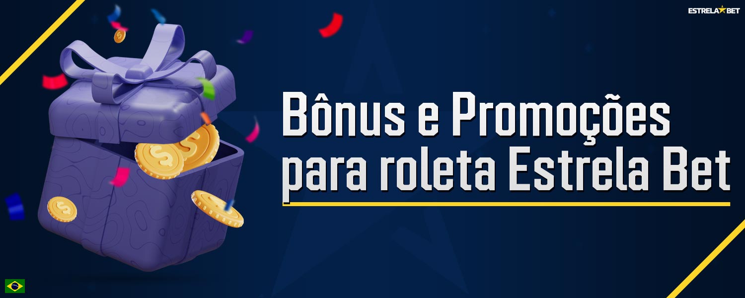 Estrela Bet oferece generosos bônus e diversas promoções para a roleta.
