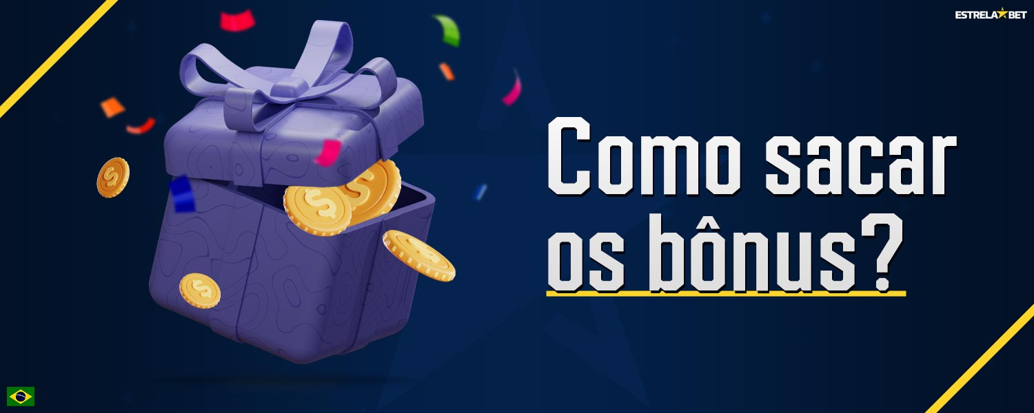 Informações detalhadas sobre como retirar um bônus na plataforma Estrela Bet.